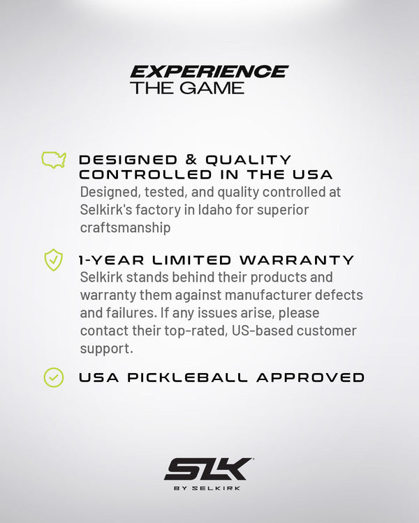 Selkirk poster: EXPERIENCE THE GAME — Designed & quality controlled in USA; 1-year warranty; USA Pickleball approved; SLK logo